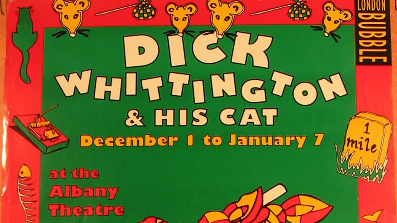 Poster for London Bubble's Dick Whittington in the 'new' building.