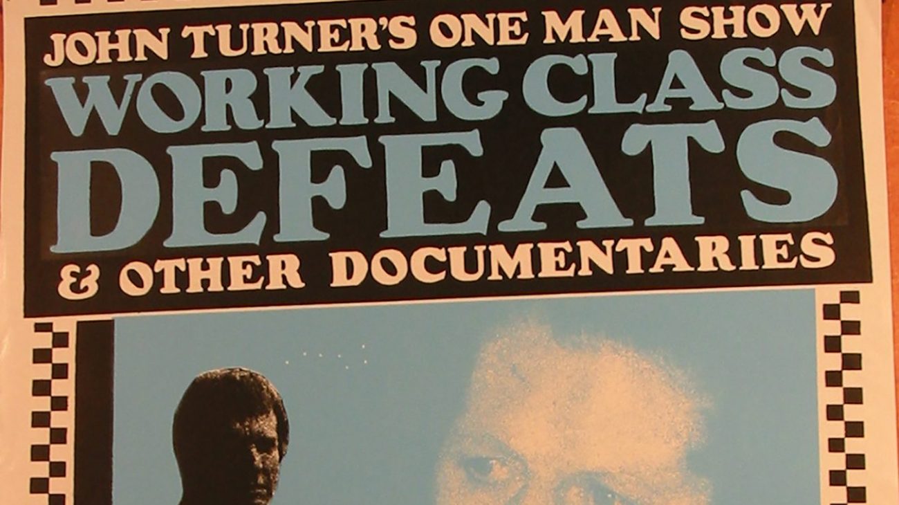 Poster from a one man show 'Working Class Defeats' at he Albany Empire.